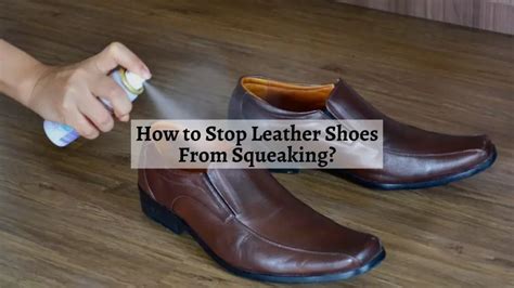 remedy for squeaky leather shoes.